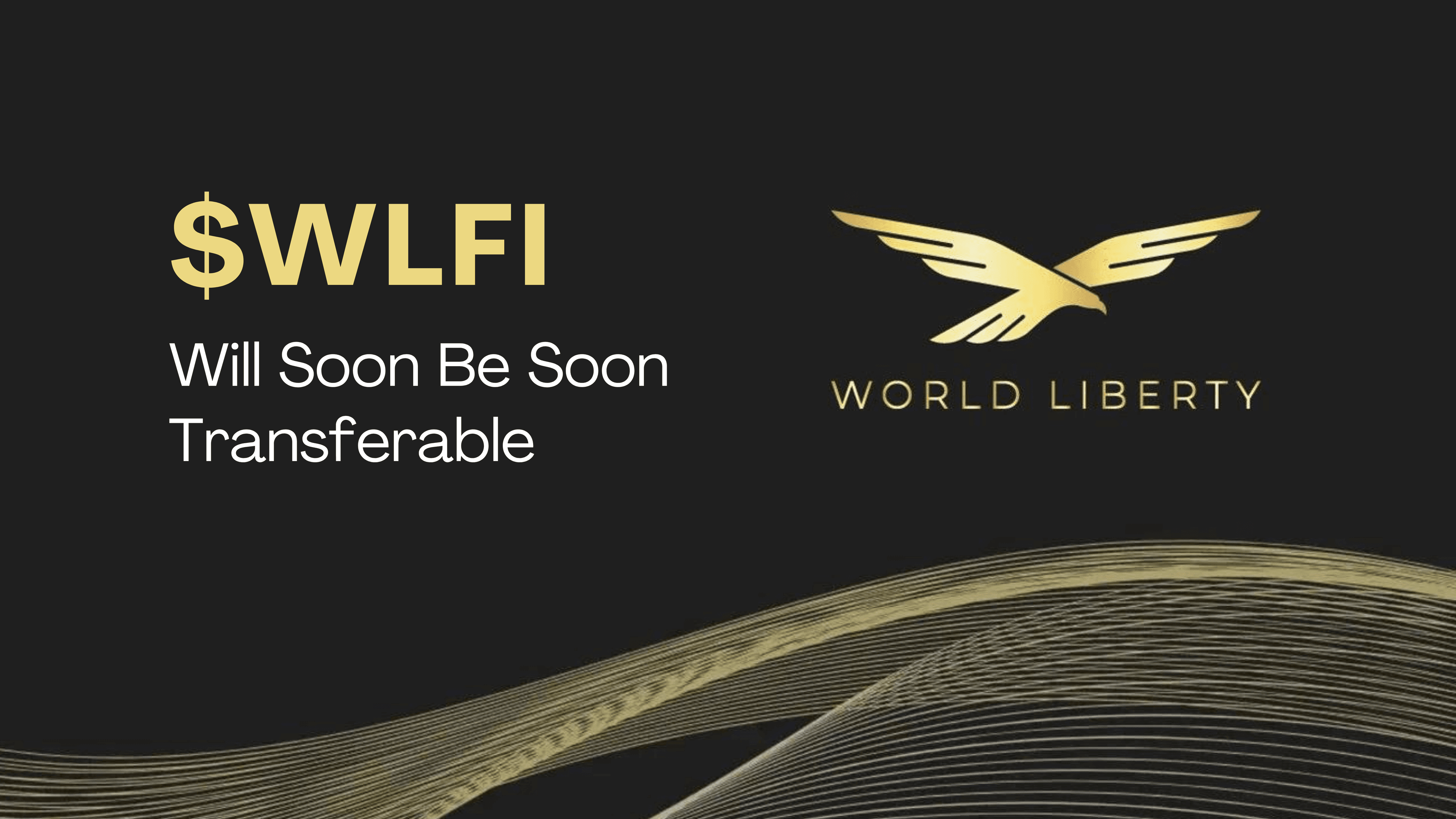 $WLFI May Soon Be Transferable
