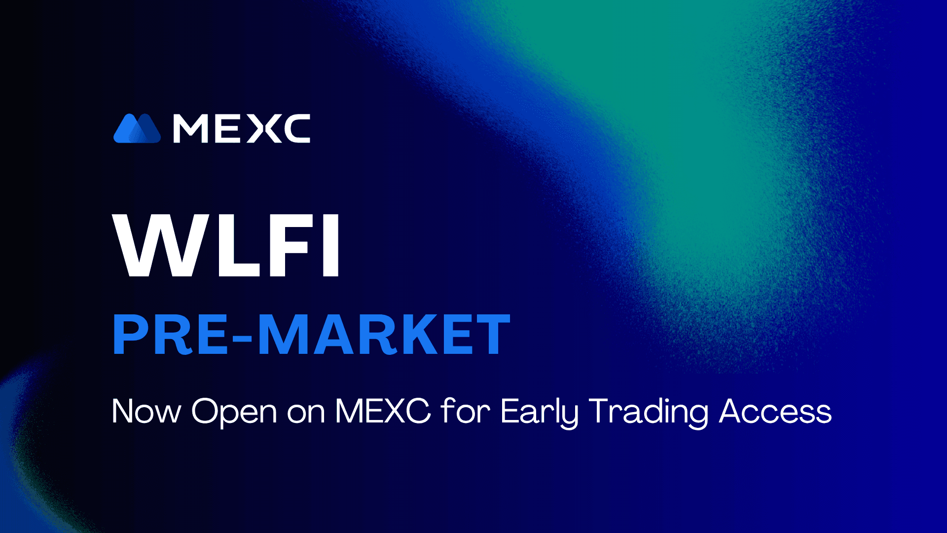 WLFI Pre-Market Now Open on MEXC for Early Trading Access