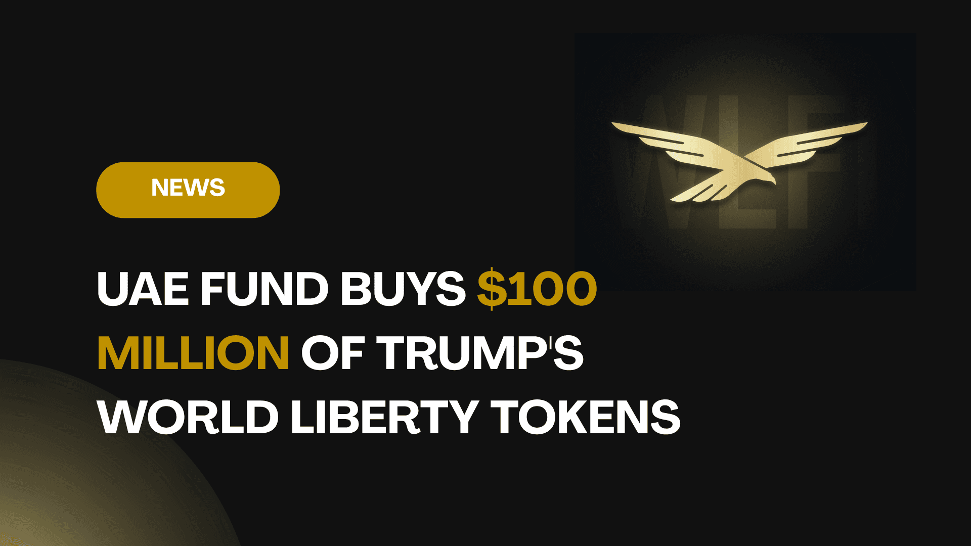 UAE Fund Invests $100M into Trump-Linked WLFI Project